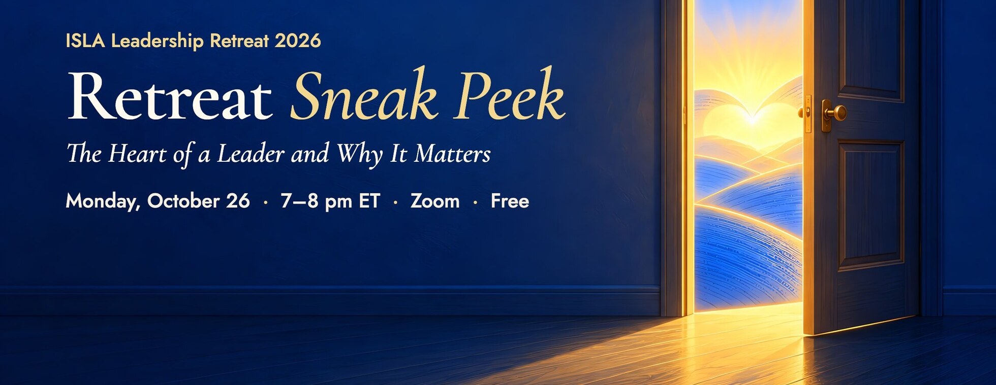 ISLA FREE Webinar - Retreat Sneak Peek: The Heart of a Leader and Why It Matters